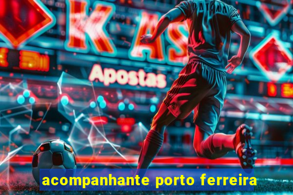 acompanhante porto ferreira