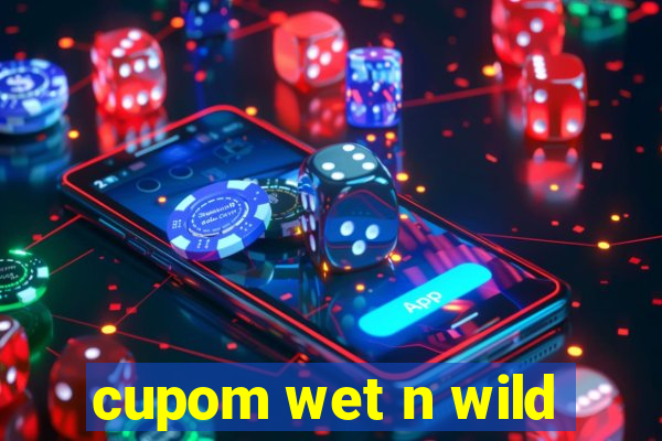cupom wet n wild