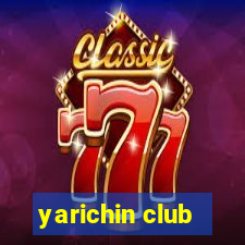 yarichin club