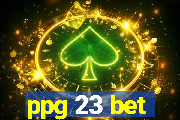 ppg 23 bet