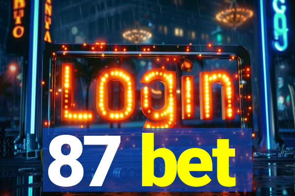 87 bet
