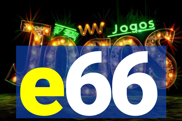 e66