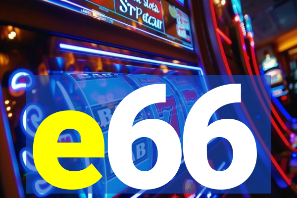e66