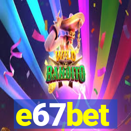 e67bet