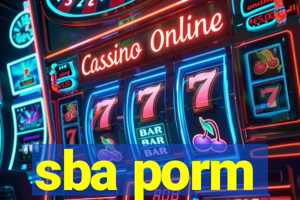 sba porm
