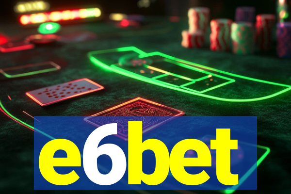 e6bet