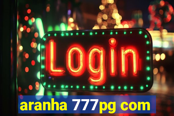 aranha 777pg com