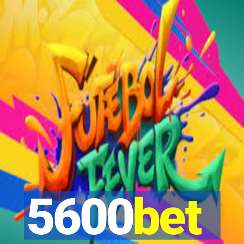 5600bet