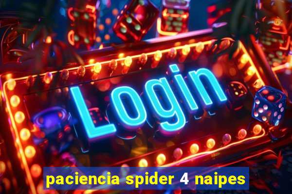 paciencia spider 4 naipes
