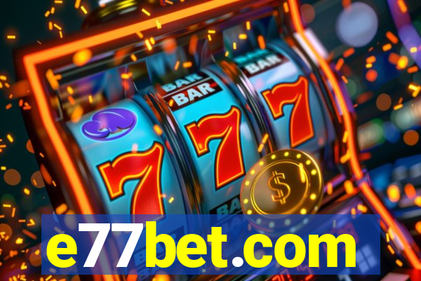 e77bet.com