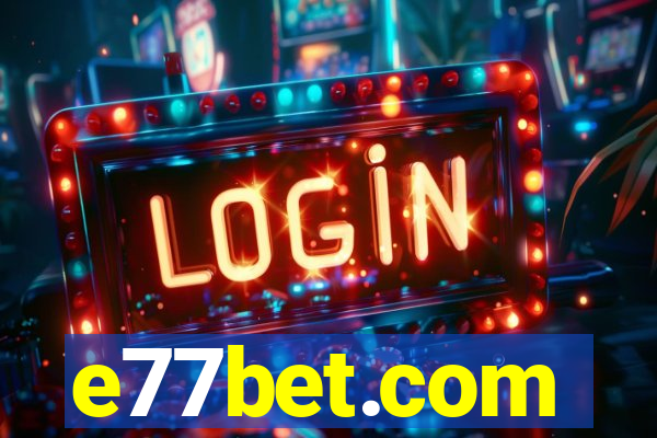 e77bet.com
