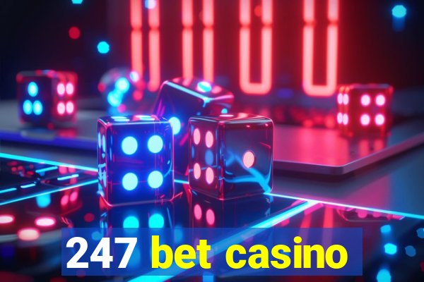 247 bet casino