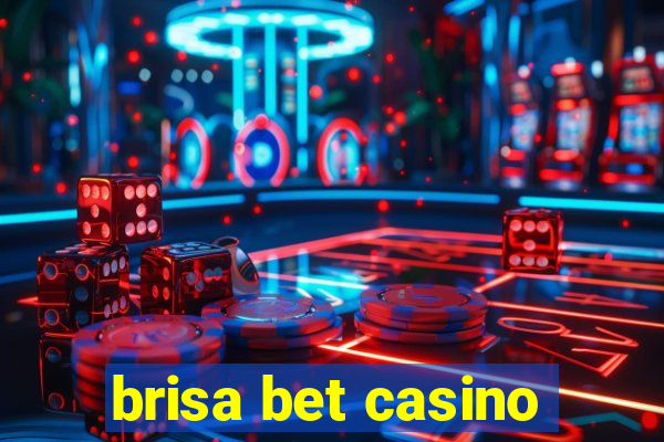 brisa bet casino