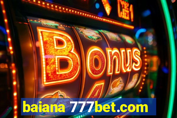 baiana 777bet.com