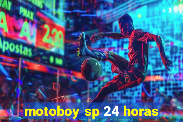 motoboy sp 24 horas