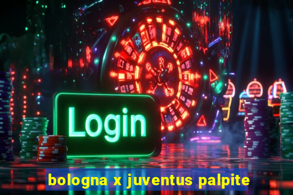 bologna x juventus palpite