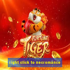 right click to necromance