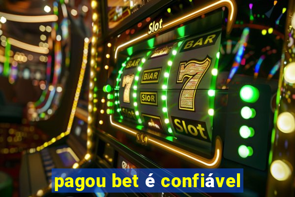 pagou bet é confiável