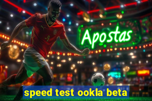 speed test ookla beta