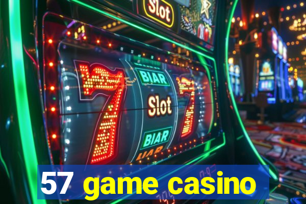 57 game casino