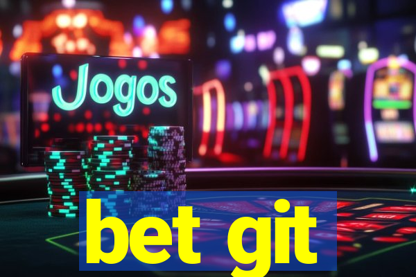 bet git
