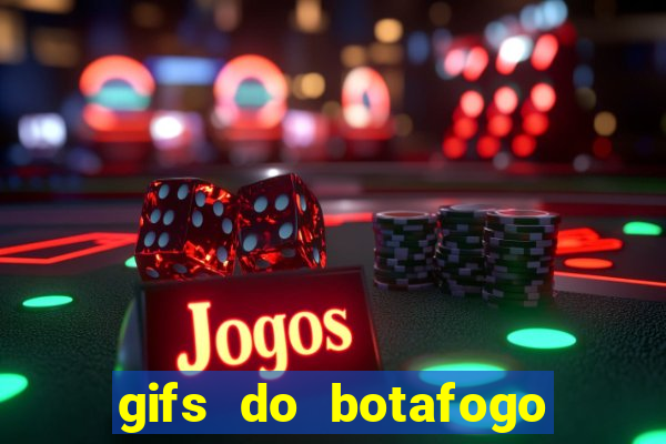 gifs do botafogo para whatsapp