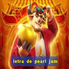 letra de pearl jam yellow ledbetter