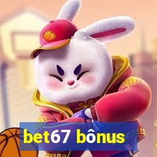 bet67 bônus