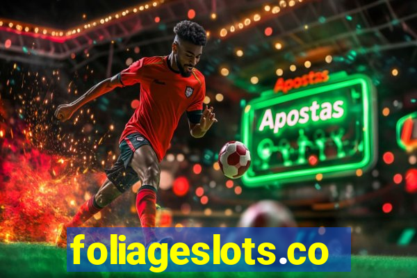 foliageslots.com
