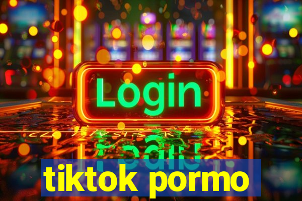 tiktok pormo