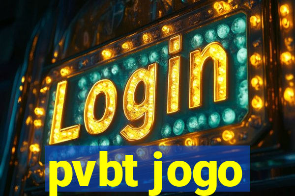 pvbt jogo