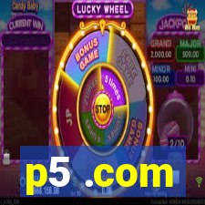 p5 .com