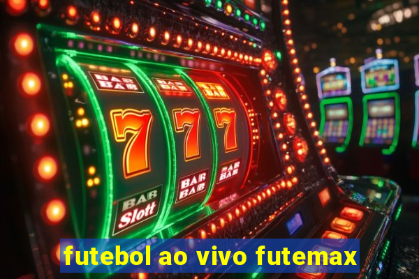 futebol ao vivo futemax