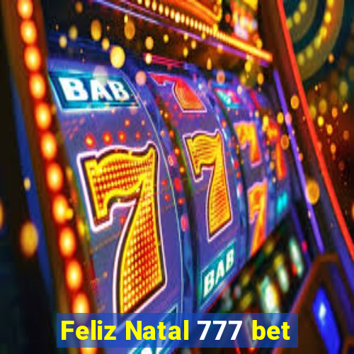 Feliz Natal 777 bet