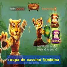 roupa de cassino feminina
