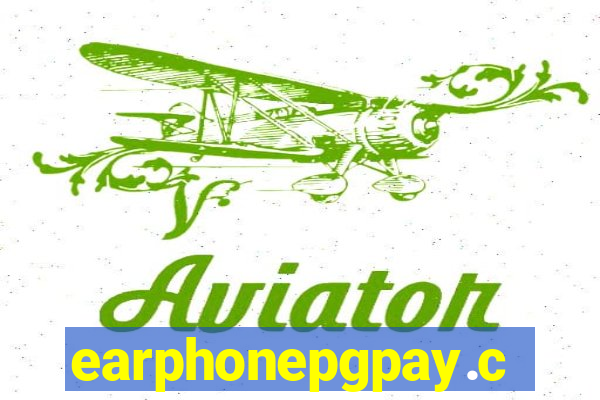 earphonepgpay.com