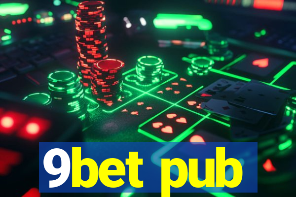 9bet pub
