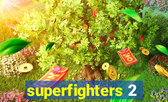 superfighters 2