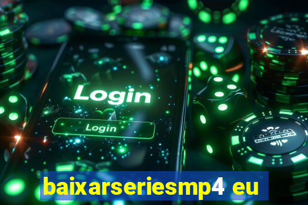 baixarseriesmp4 eu