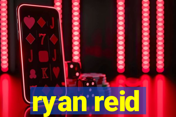 ryan reid