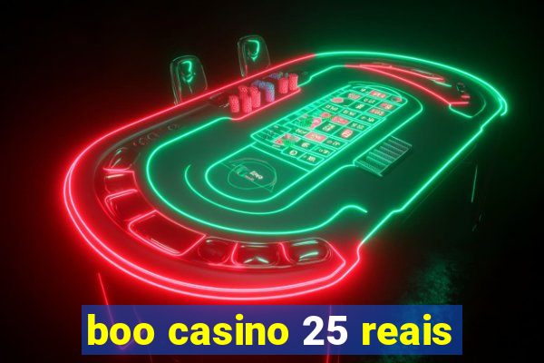 boo casino 25 reais