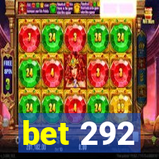 bet 292