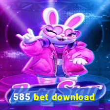 585 bet download
