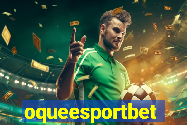 oqueesportbet