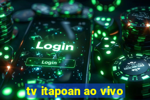 tv itapoan ao vivo