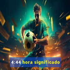 4:44 hora significado