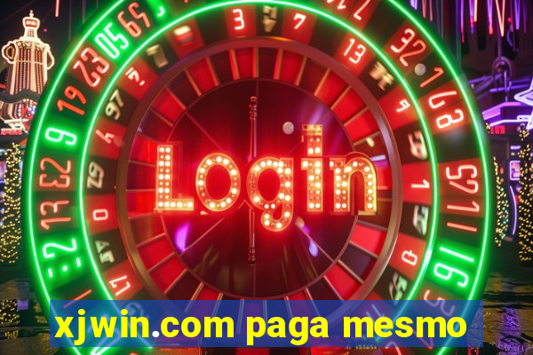 xjwin.com paga mesmo