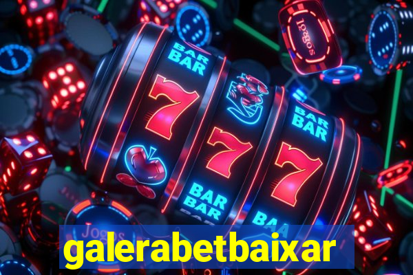 galerabetbaixar