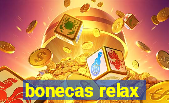 bonecas relax