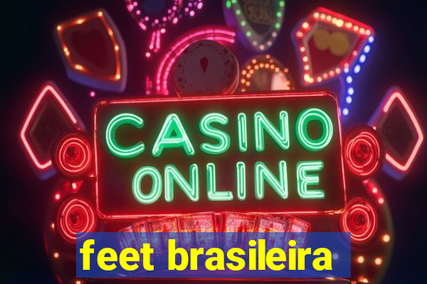 feet brasileira